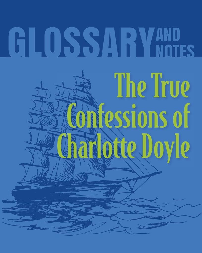 The True Confessions of Charlotte Doyle Glossary and Notes
