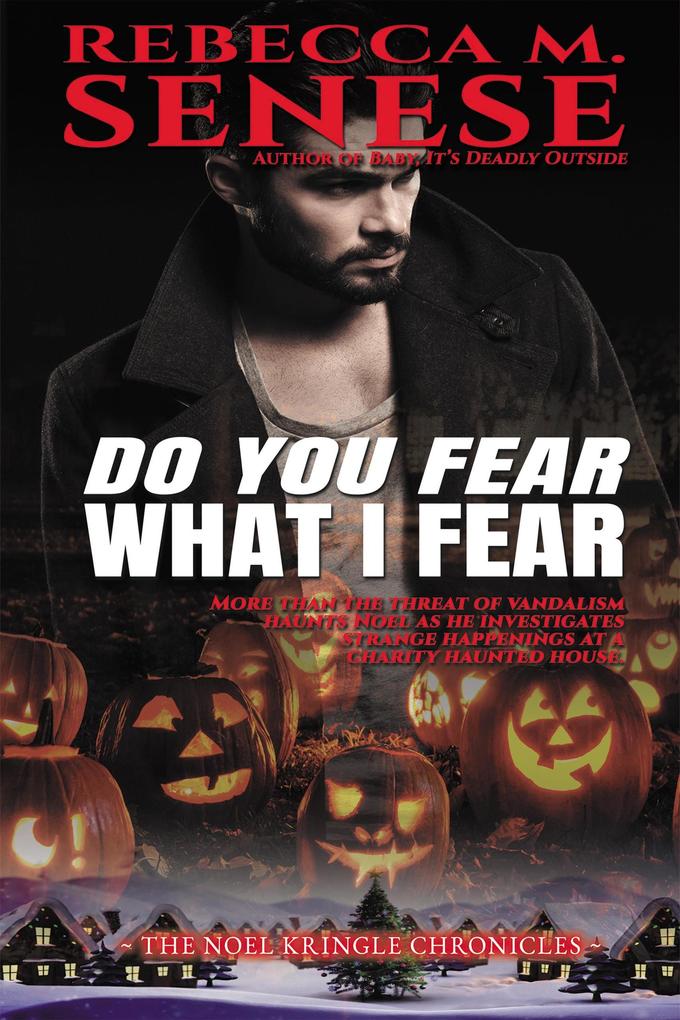 Do You Fear What I Fear (The Noel Kringle Chronicles #6)