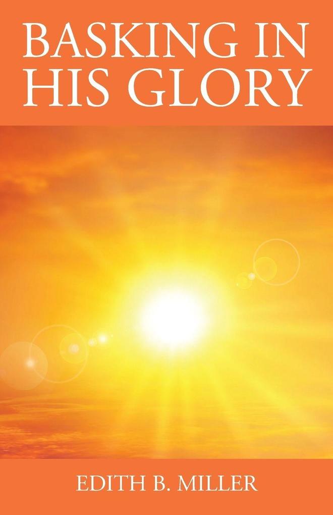 Basking in His Glory