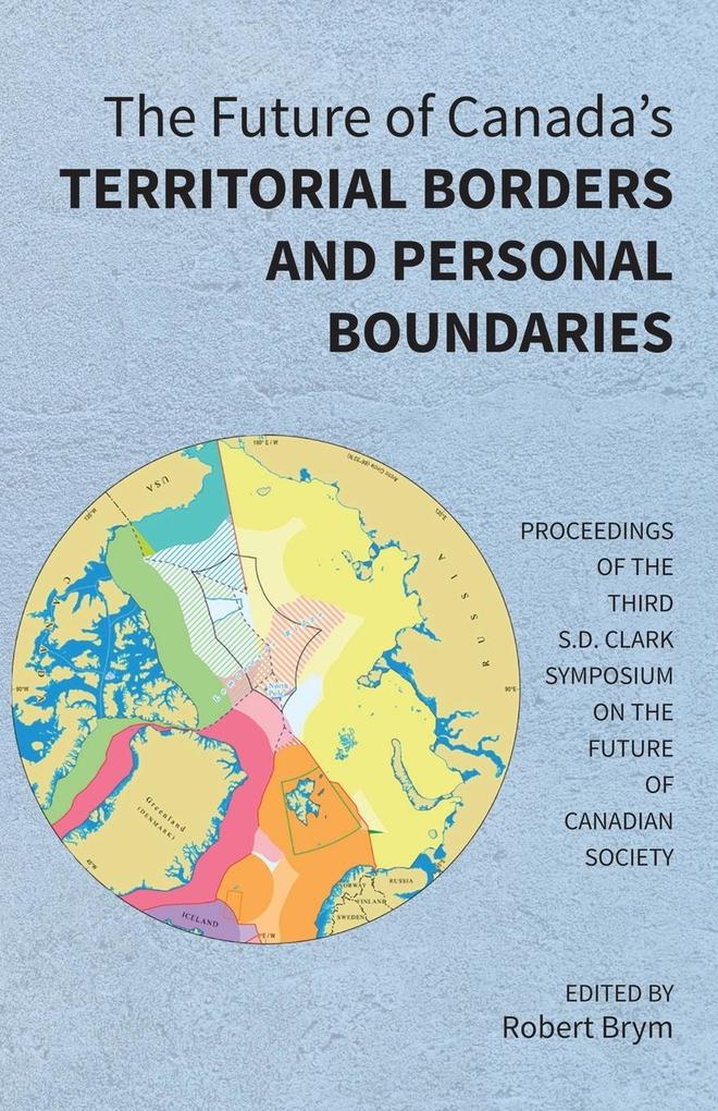 The Future of Canada‘s Territorial Borders and Personal Boundaries