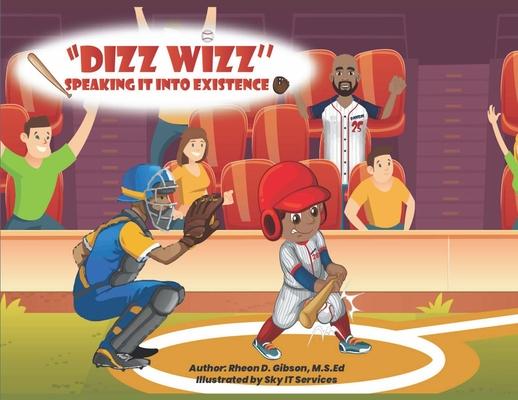 Dizz Wizz: Speaking It Into Existence