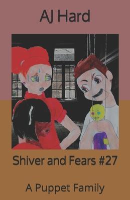 Shiver and Fears: A Puppet Family
