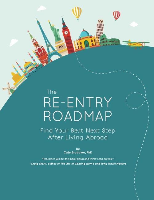The Re-entry Roadmap: Find Your Best Next Step After Living Abroad