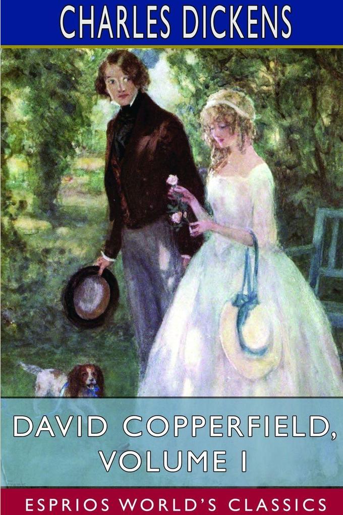 David Copperfield Volume I (Esprios Classics)
