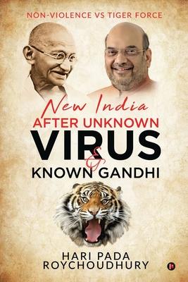 New India after unknown Virus and Known Gandhi: Non-violence Vs Tiger Force