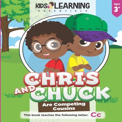 Chris And Chuck Are Competing Cousins: See what happens when Chris and Chuck learn it‘s best to be yourself and learn new words that start with the l