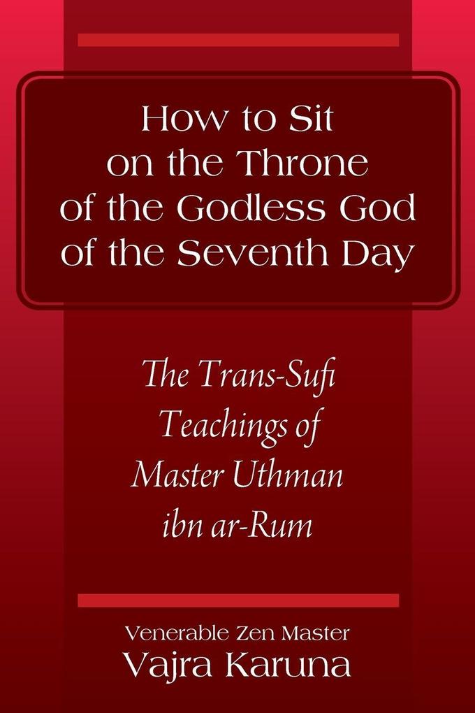 How to Sit on the Throne of the Godless God of the Seventh Day