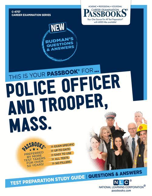Police Officer and Trooper Mass. (C-4757): Passbooks Study Guide Volume 4757