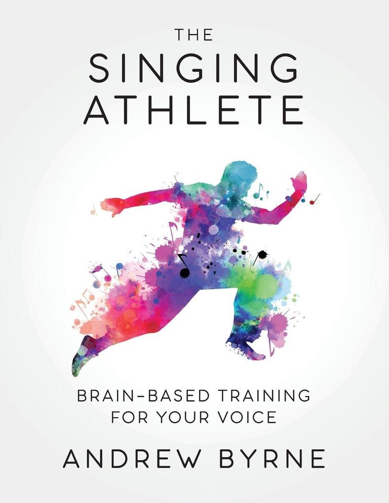 Andrew Byrne Studio Inc. The Singing Athlete