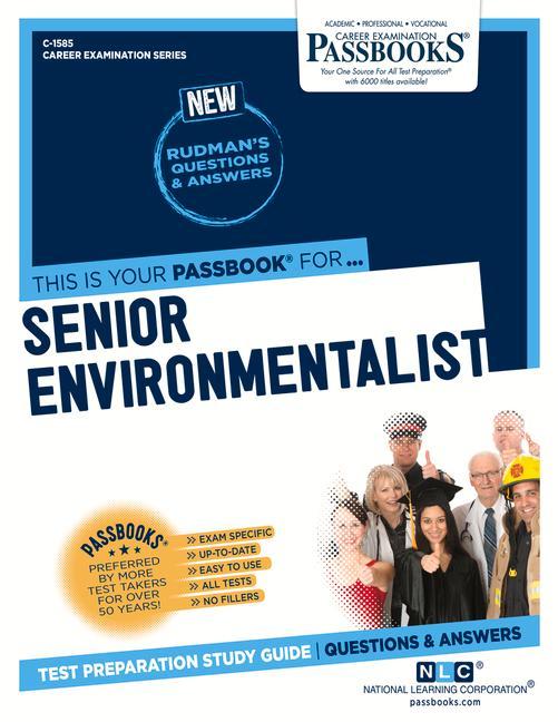 Senior Environmentalist (C-1585): Passbooks Study Guide Volume 1585