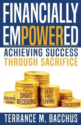 Financially Empowered: Achieving Success Through Sacrifice