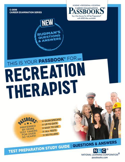 Recreation Therapist (C-2698): Passbooks Study Guide Volume 2698