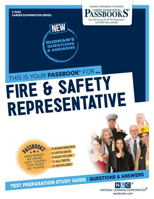 Fire & Safety Representative (C-3242): Passbooks Study Guide Volume 3242