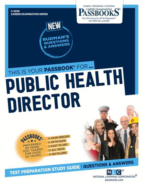 Public Health Director (C-2240): Passbooks Study Guide Volume 2240