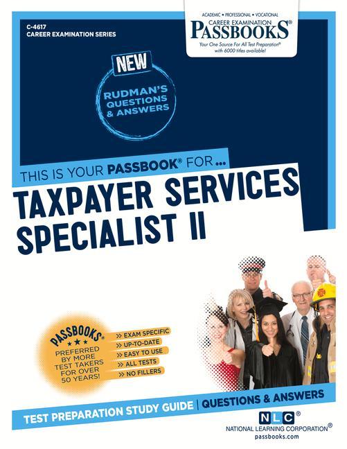 Taxpayer Services Specialist II (C-4617): Passbooks Study Guide Volume 4617