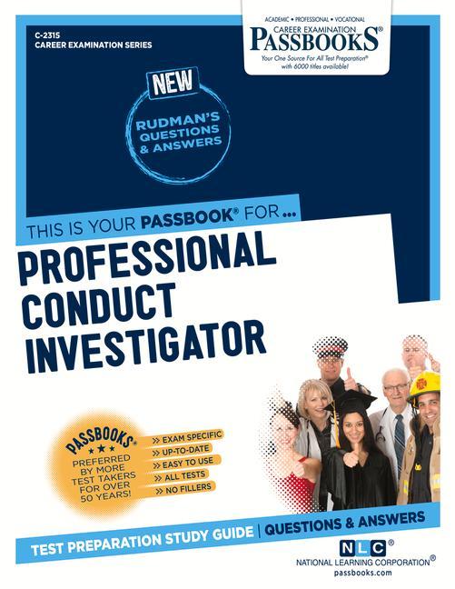 Professional Conduct Investigator (C-2315): Passbooks Study Guide Volume 2315