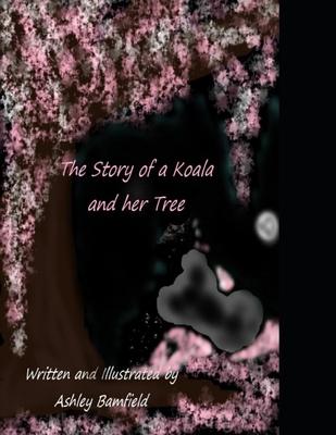 The Story of a Koala and her Tree