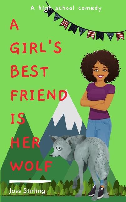A Girl‘s Best Friend is Her Wolf: A High School Comedy