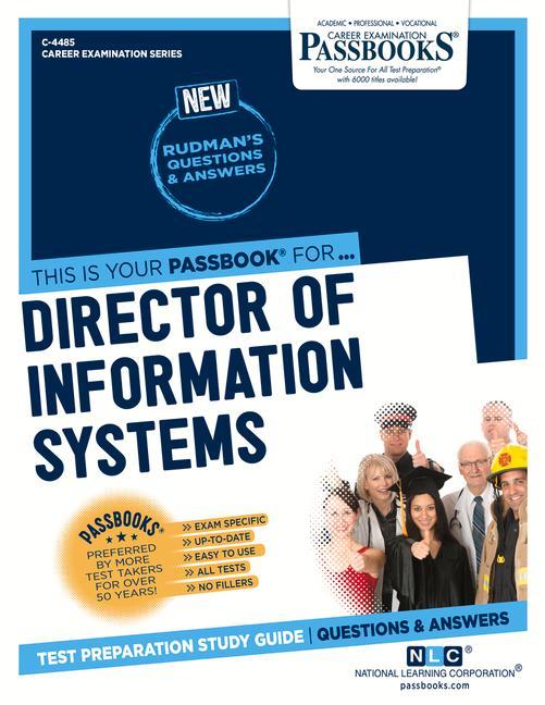 Director of Information Systems (C-4485): Passbooks Study Guide Volume 4485