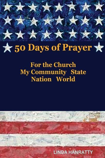 50 Days of Prayer: For the Church MY Community State Nation World
