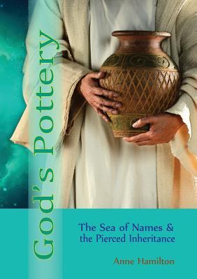God‘s Pottery: The Sea of Names and the Pierced Inheritance