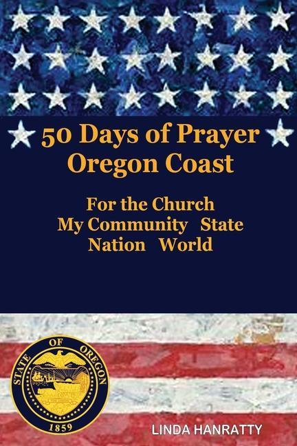 50 Days of Prayer Oregon Coast: For the Church MY Community State Nation World