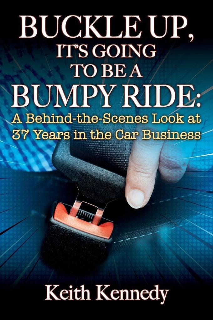 BUCKLE UP IT'S GOING TO BE A BUMPY RIDE