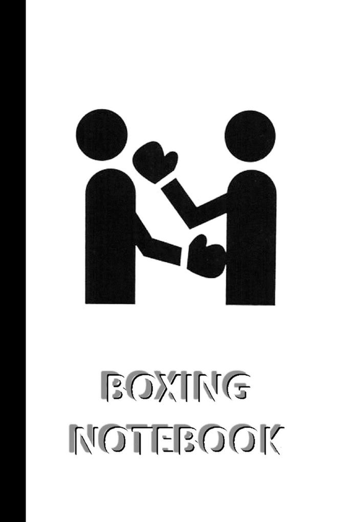 BOXING NOTEBOOK [ruled Notebook/Journal/Diary to write in 60 sheets Medium Size (A5) 6x9 inches]