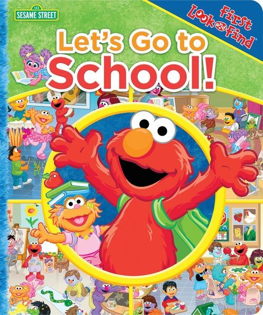 Sesame Street: Let‘s Go to School! First Look and Find