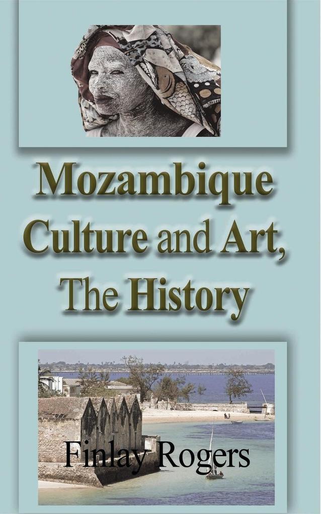 Mozambique Culture and Art The History