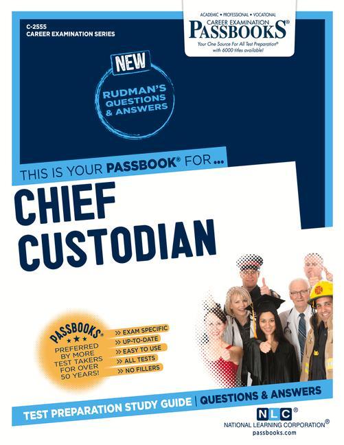 Chief Custodian (C-2555): Passbooks Study Guide Volume 2555