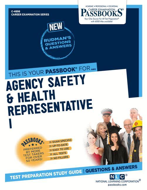 Agency Safety & Health Representative I (C-4898): Passbooks Study Guide Volume 4898