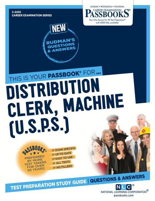 Distribution Clerk Machine (U.S.P.S.) (C-2255): Passbooks Study Guide Volume 2255
