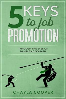 5 Keys To Job Promotion: Through The Eyes Of David And Goliath