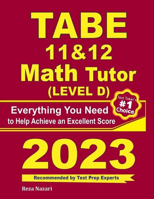 TABE 11 & 12 Math Tutor: Everything You Need to Help Achieve an Excellent Score