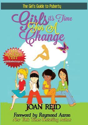 Girls It‘s Time For A Change: The Girls Guide To Puberty: The Girl‘s Guide To Puberty