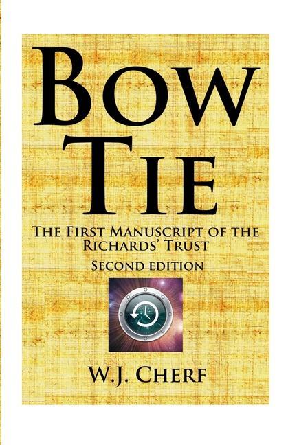 Bow Tie: The First Manuscript of the Richards‘ Trust