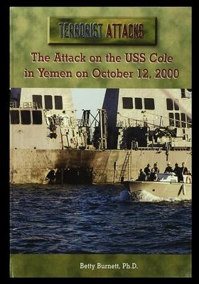 The Attack on the USS Cole in Yemen on October 12 2000