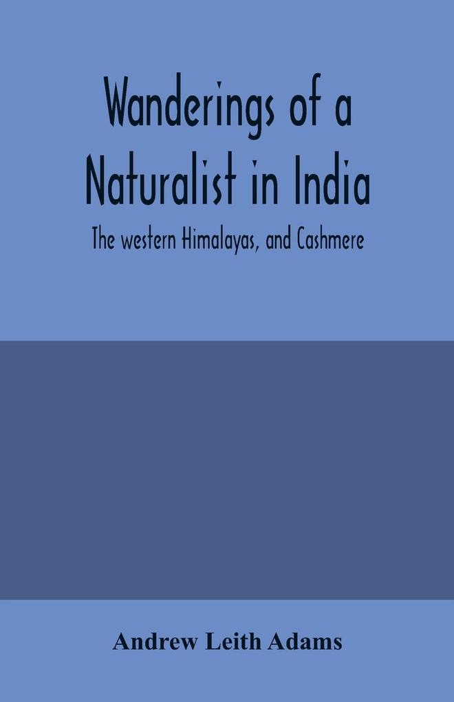 Wanderings of a naturalist in India