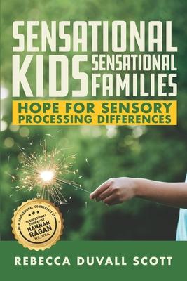 Sensational Kids Sensational Families: Hope for Sensory Processing Differences