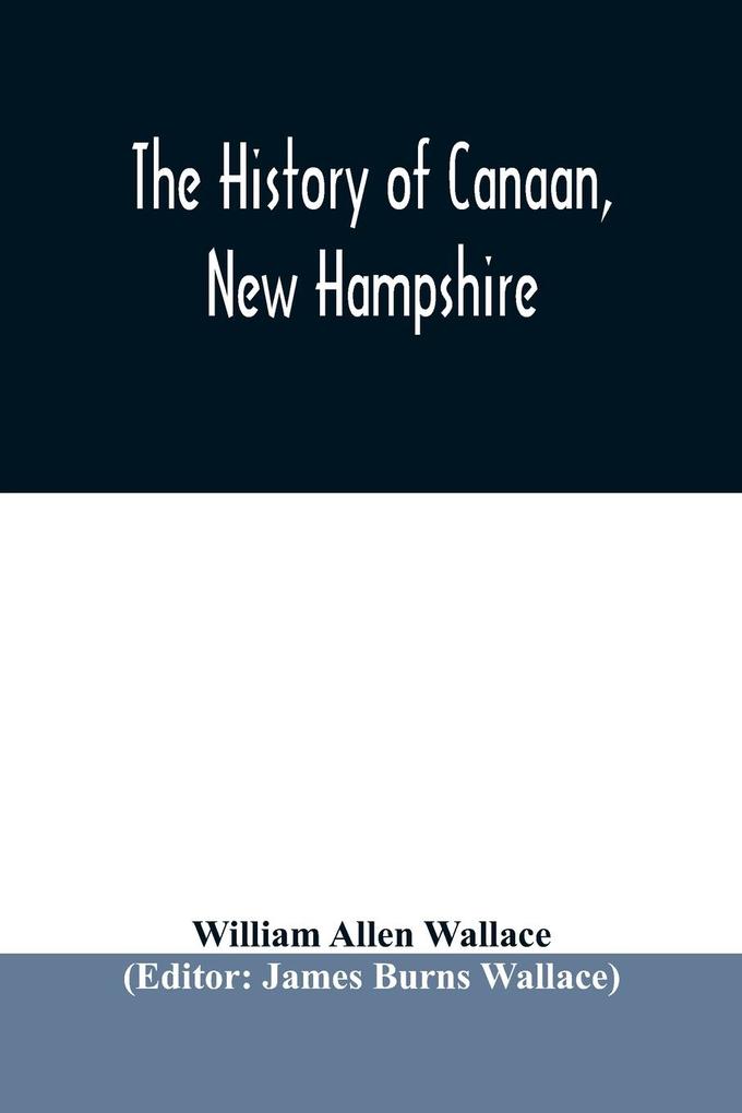 The history of Canaan New Hampshire