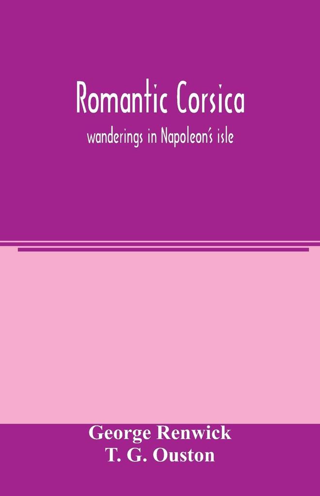 Romantic Corsica wanderings in Napoleon's isle