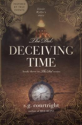 The Del: DECEIVING TIME: Lizzie Wyllie‘s Story