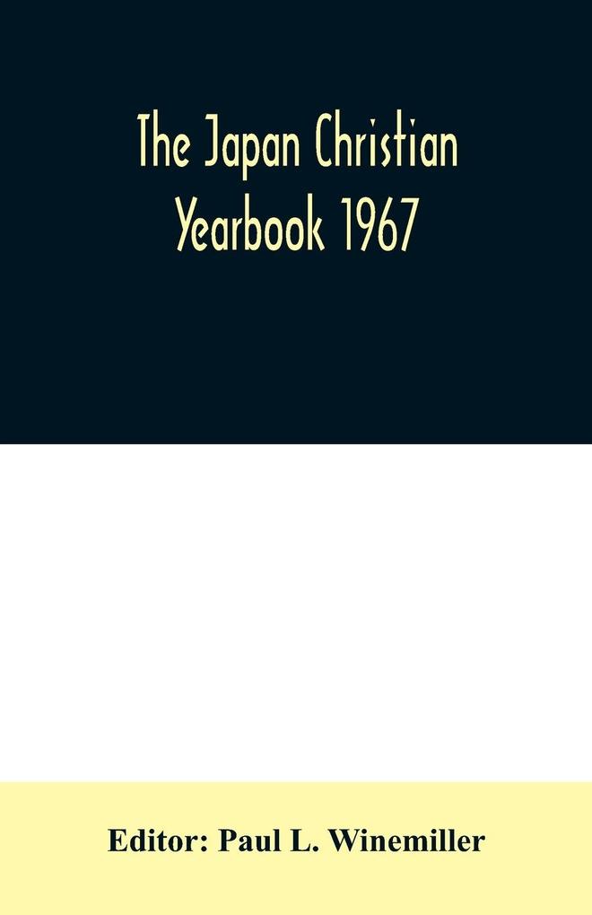 The Japan Christian yearbook 1967