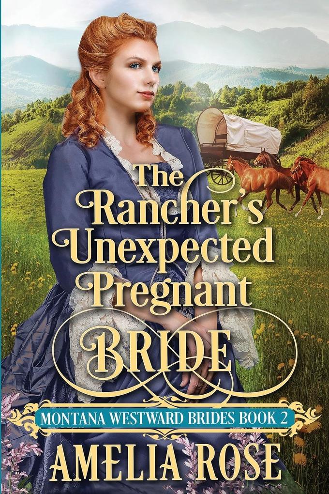 The Rancher‘s Unexpected Pregnant Bride