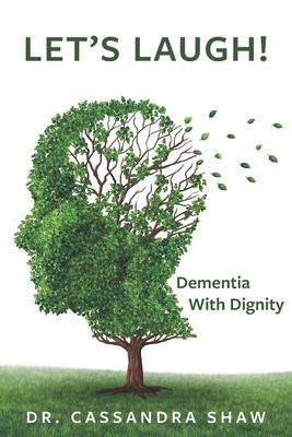 Let‘s Laugh! Dementia with Dignity