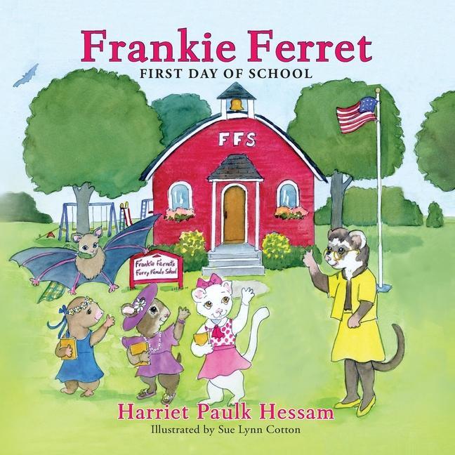 Frankie Ferret: First Day of School