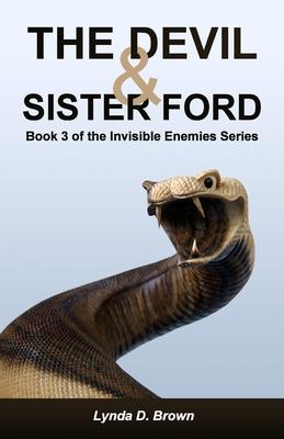 The Devil & Sister Ford: Book 3 of the Invisible Enemies Series