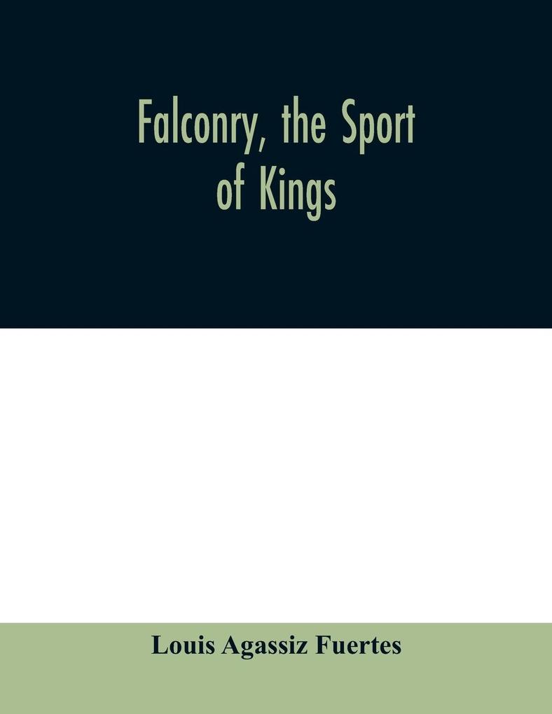 Falconry the sport of kings