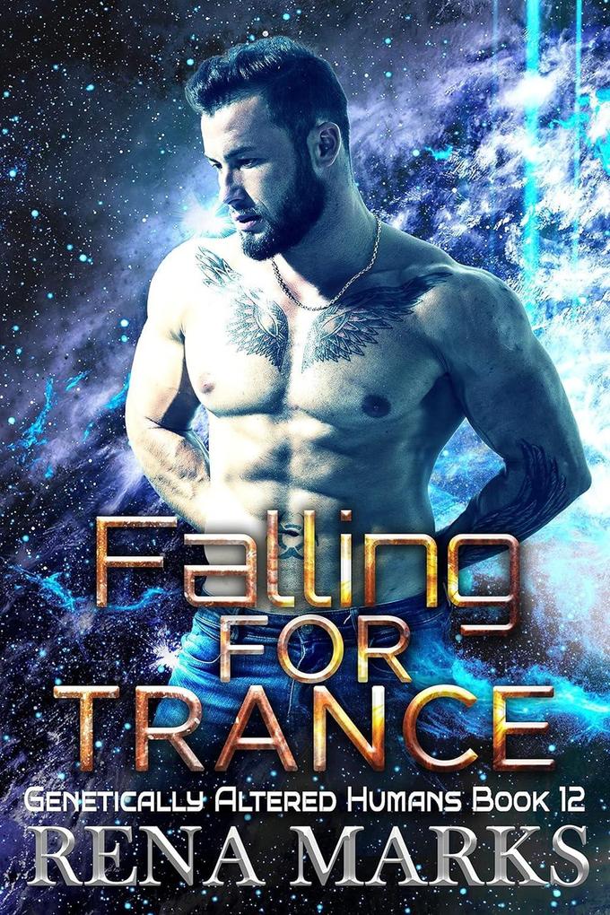 Falling For Trance (Genetically Altered Humans #12)